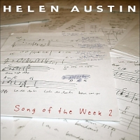 Helen Austin - Song of the Week 2