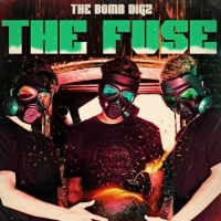 The Bomb Digz - The Fuse