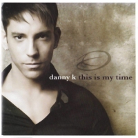 Danny K - This Is My Time