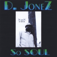 D. joneZ - So SOuL