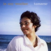 Tamzene - In Any Weather