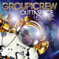 Group 1 Crew - Outta Space Love (Bigger Love Edition)