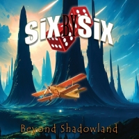 Six By Six - Beyond Shadowland