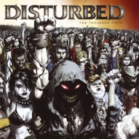 Disturbed - Ten Thousand Fists (Bonus Track Version)