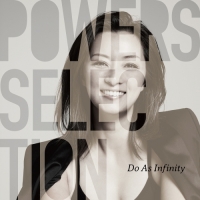 Do As Infinity - Powers Selection