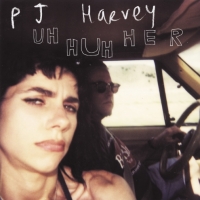 PJ Harvey - Uh Huh Her (U.S. Version)