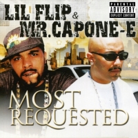 Lil' Flip & Mr. Capone-E - Most Requested