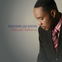 Freddie Jackson - Personal Reflections