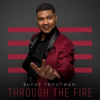 Rufus Troutman - Through the Fire