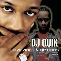 DJ Quik - Balances & Options