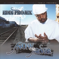 Eddi Projex - Now or Never