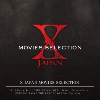 X JAPAN - X JAPAN MOVIES  SELECTION