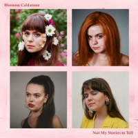 Blossom Caldarone - Not My Stories To Tell - EP