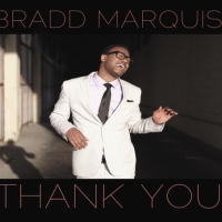 Bradd Marquis - Thank You