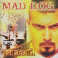 Mad Dog - Dangerous