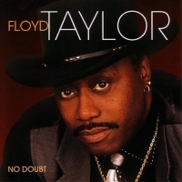 Floyd Taylor - No Doubt