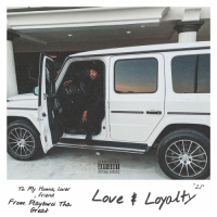 Playbwoi Tha Great - Love & Loyalty