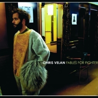 Chris Velan - Fables for Fighters