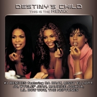 Destiny's Child - This Is the Remix