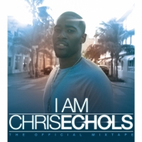 Chris Echols - I Am Chris Echols