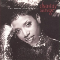 Chantay Savage - I Will Survive (Doin' It My Way)