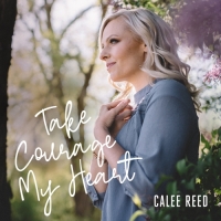 Calee Reed - Take Courage My Heart - EP