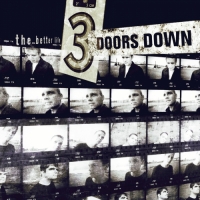 3 Doors Down - The Better Life