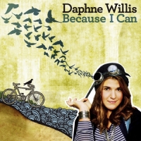 Daphne Willis - Because I Can