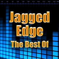 Jagged Edge - The Best of Jagged Edge (Re-Recorded)