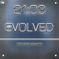 21:03 - Evolved...from Boys to Men