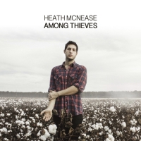 Heath McNease - Among Thieves