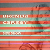 Brenda Carsey - Side Show