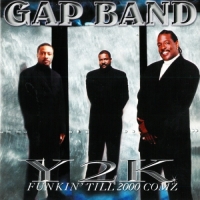 The Gap Band - Y2k Funkin' Till 2000 Comz