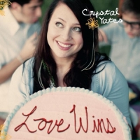 Crystal Yates - Love Wins