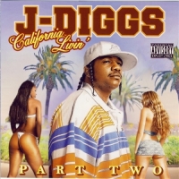 J-Diggs - California Livin, Pt. 2