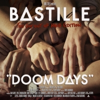 Bastille - Doom Days (This Got Out of Hand Edition)