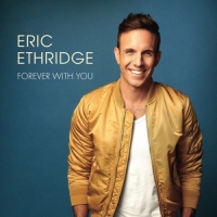 Eric Ethridge - Forever With You - EP