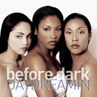 Before Dark - Daydreamin'