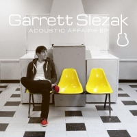 Garrett Slezak - Acoustic Affairs EP