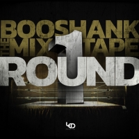 Booshank - The Mixtape Round 1