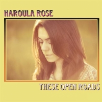Haroula Rose - These Open Roads