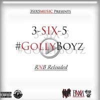 3-SIX-5 - Golly Boyz (Rnb Reloaded)