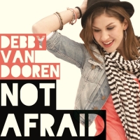 Debby Van Dooren - Not Afraid