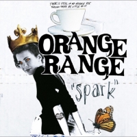 ORANGE RANGE - Spark