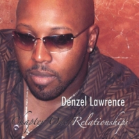 Denzel Lawrence - Chapter One: Relationships