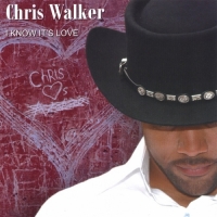 Chris Walker - I Know It's Love