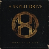 A Skylit Drive - Identity On Fire (Deluxe Edition)