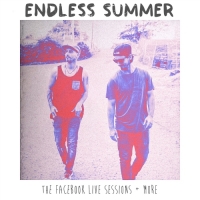 Endless Summer - The Facebook Live Sessions & More