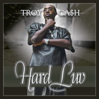 Troy Cash - Hard Luv