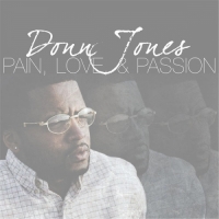 Donn Jones - Pain, Love, & Passion